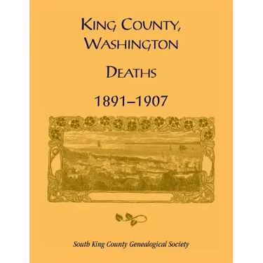 King County, Washington, Deaths, 1891-1907