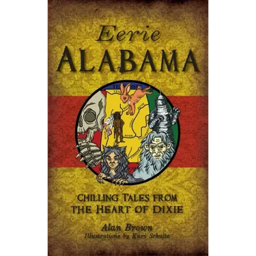 Eerie Alabama: Chilling Tales from the Heart of Dixie