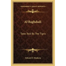 Al Baghdadi: Tales Told by the Tigris