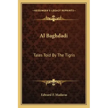 Al Baghdadi: Tales Told by the Tigris