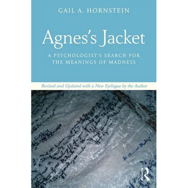 Agnes's Jacket: A Psychologist's Search for the Meanings of Madness.Revised and Updated with a New Epilogue by the Author