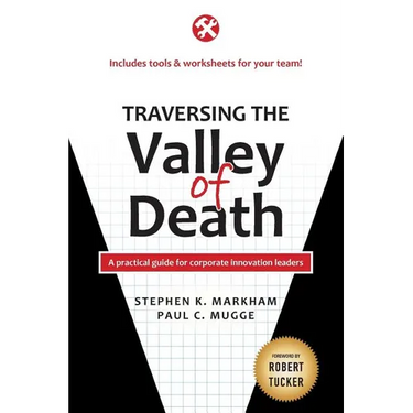 Traversing the Valley of Death: A practical guide for corporate innovation leaders