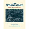 The Woods Colt: A Novel of the Ozarks Hills
