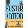Buster Keaton: Cut to the Chase, a Biography
