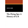 The Flying Spy: A History of G-8