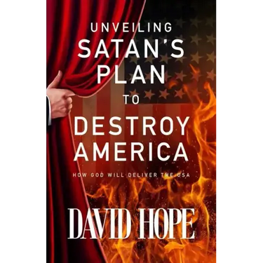 Unveiling Satan's Plan to Destroy America: How God Will Deliver the USA