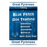 Great Pyrenees Training By Blue Fence Dog Training, Obedience - Behavior, Commands - Socialize Hand Cues Too! Great Pyrenees