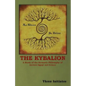 The Kybalion: A Study of the Hermetic Philosophy of Ancient Egypt and Greece