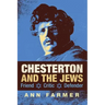 Chesterton and the Jews: Friend, Critic, Defender