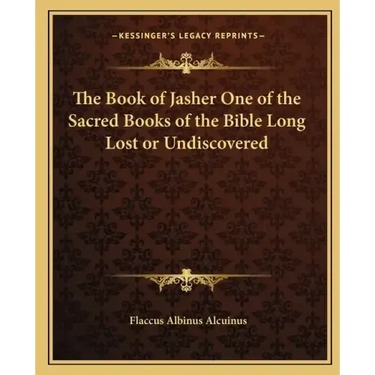 The Book of Jasher One of the Sacred Books of the Bible Long Lost or Undiscovered