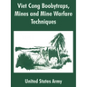 Viet Cong Boobytraps, Mines and Mine Warfare Techniques