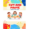Cut and Paste books for kids: Awesome scissor cutting, gluing, coloring practice activity book with Animals, Shapes and Patterns for preschool, kind