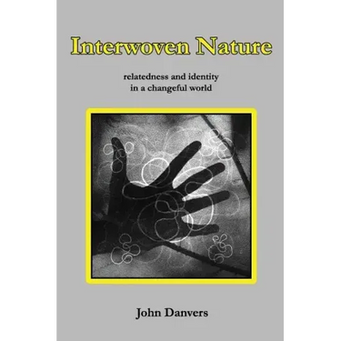Interwoven Nature: relatedness and identity in a changeful world