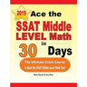 Ace the SSAT Middle Level Math in 30 Days: The Ultimate Crash Course to Beat the SSAT Middle Level Math Test