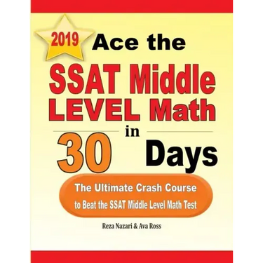 Ace the SSAT Middle Level Math in 30 Days: The Ultimate Crash Course to Beat the SSAT Middle Level Math Test
