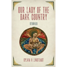 Our Lady of the Dark Country