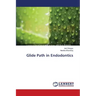 Glide Path in Endodontics