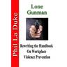 Lone Gunman: Rewriting the Handbook on Workplace Violence Prevention