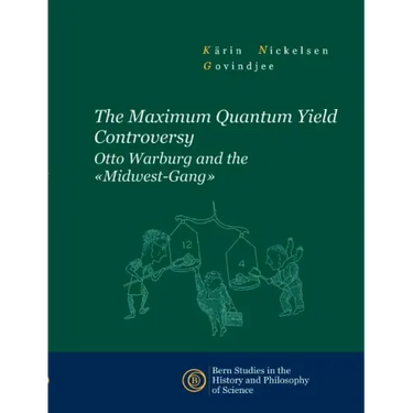 The Maximum Quantum Yield Controversy: Otto Warburg and the "Midwest-Gang"