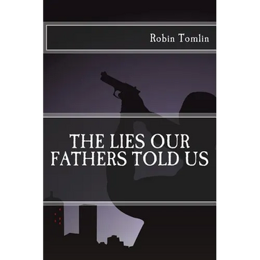 The Lies our Fathers Told Us