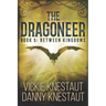 The Dragoneer: Book 5: Between Kingdoms