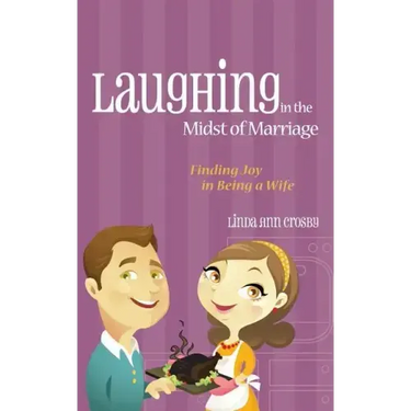 Laughing in the Midst of Marriage