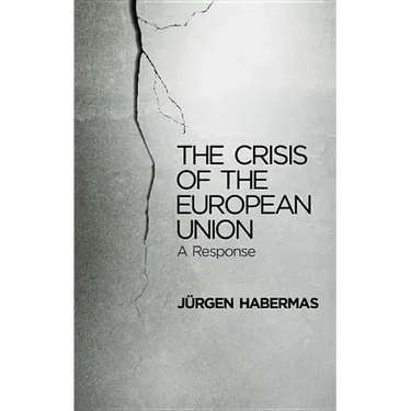 The Crisis of the European Union: A Response