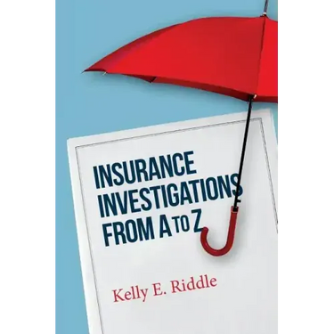 Insurance Investigations From A to Z