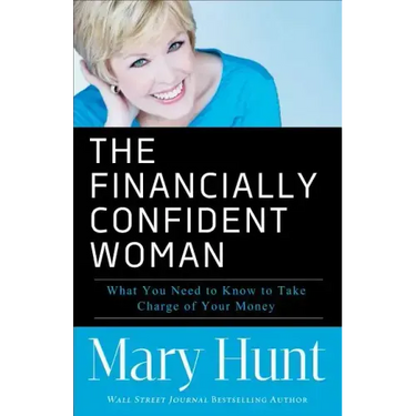 Financially Confident Woman: What You Need to Know to Take Charge of Your Money
