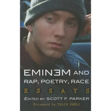 Eminem and Rap, Poetry, Race: Essays