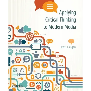 Applying Critical Thinking to Modern Media: Effective Reasoning about Claims in the New Media Landscape