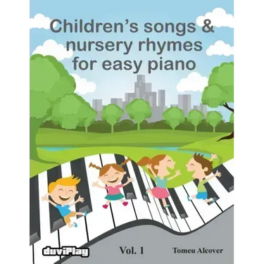 Children's songs & nursery rhymes for easy piano. Vol 1.