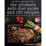The Ultimate Keto Diet Guide & 100 Recipes: Burn Fat Fast & Stop Counting Calories Forever