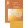 The Vision of Dhamma: Buddhist Writings of Nyanaponika Thera
