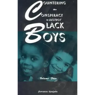 Countering the Conspiracy to Destroy Black Boys Vol. IV: Volume 4