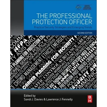 The Professional Protection Officer: Practical Security Strategies and Emerging Trends