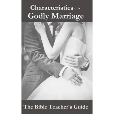 Characteristics of a Godly Marriage
