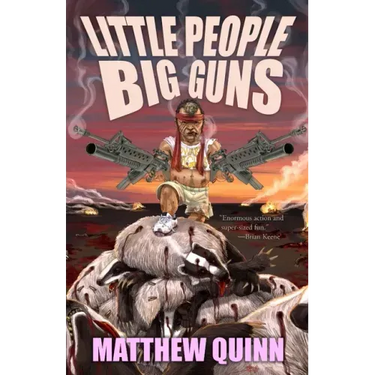Little People, Big Guns
