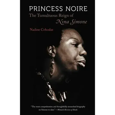Princess Noire: The Tumultuous Reign of Nina Simone