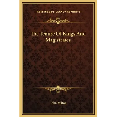 The Tenure Of Kings And Magistrates