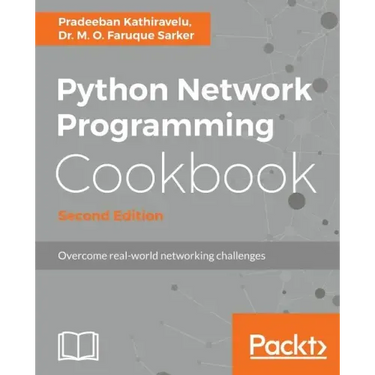 Python Network Programming Cookbook - Second Edition: Practical solutions to overcome real-world networking challenges