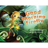 Good Morning Firefly