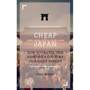Cheap Japan: How to Travel This Expensive Country on a Tight Budget