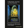 A Burmese Journey and Other Narratives