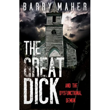 The Great Dick: And the Dysfunctional Demon