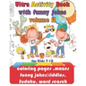 Ultra Activity Book with funny jokes volume 2 for Kids 7-10; coloring pages, mazes, funny jokes/riddles, Sudoku, word search: coloring pages, funny jo