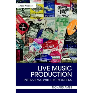 Live Music Production: Interviews with UK Pioneers