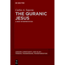 The Quranic Jesus: A New Interpretation