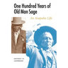 One Hundred Years of Old Man Sage: An Arapaho Life