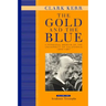 The Gold and the Blue, Volume One: A Personal Memoir of the University of California, 1949-1967, Academic Triumphs
